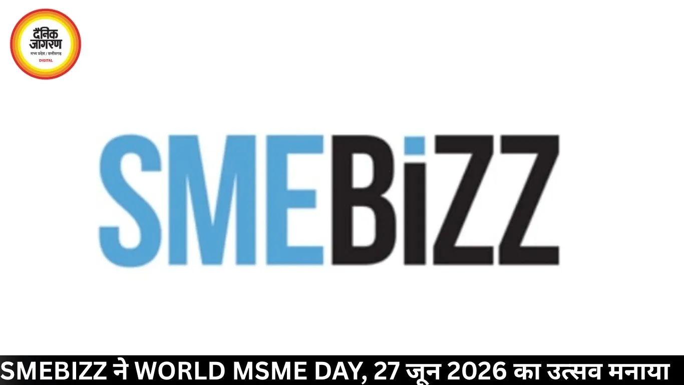 SMEBIZZ ने WORLD MSME DAY, 27 जून 2026 का उत्सव मनाया