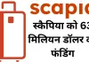 ट्रैवल-फिनटेक स्टार्टअप स्कैपिया को मिला 63 मिलियन डॉलर का बड़ा निवेश, एआई और ट्रैवल इकोसिस्टम विस्तार पर रहेगा फोकस
