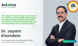 डॉ. जयंत खंदारे के नेतृत्व में एक्टोरियस इनोवेशन्स ऍंड रिसर्च प्राइवेट लिमिटेड करेगी कैंसर की पहचान और मेटास्टेसिस नियंत्रण में नई क्रांतिकारी पहल