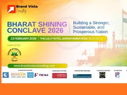 भारत शाइनिंग कॉन्क्लेव 2026: नई दिल्ली में जुटेंगे नीति निर्माता, उद्योग जगत के दिग्गज और वैश्विक हितधारक