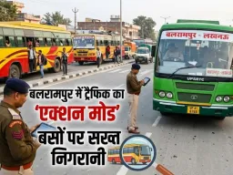 सड़क पर लापरवाही नहीं चलेगी, बस ऑपरेटरों पर ताबड़तोड़ चालान